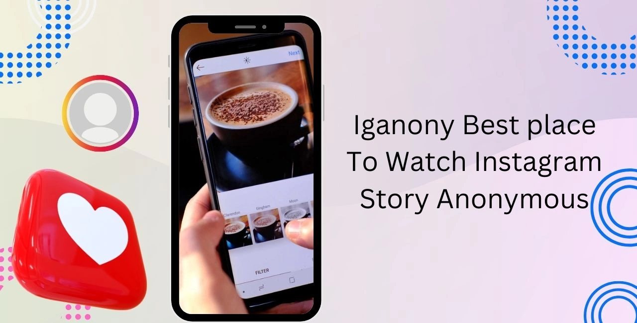 Iganony Best place To Watch Instagram Story Anonymous